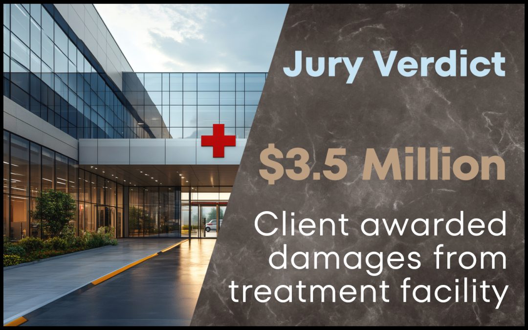 Graphic announcing a $3.5 million jury verdict for a treatment facility negligence case won by Hooshmand Law Group in San Jose.